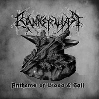 Bannerwar - Anthems Of Blood & Soil (2017)