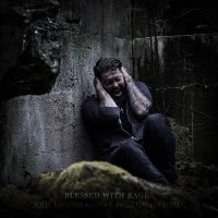 Blessed With Rage - And The Shadows Followed Him (2015)