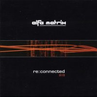 VA - Alfa Matrix - Re:Connected [2.0] (2006)