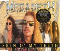 Megadeth - Skin O\' My Teeth (Three Versions) (1992)