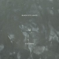 Black City Lights - Parallels (2012)