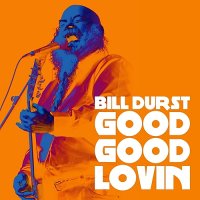 Bill Durst - Good Good Lovin [WEB Release] (2015)  Lossless