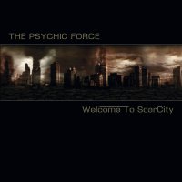 The Psychic Force - Welcome To ScarCity (Bonus Tracks Version) (2017)
