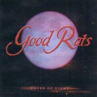 Good Rats - Cover Of Night (2000)