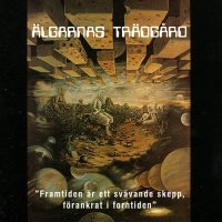 Algarnas Tradgard - Framtiden Ar Ett Svavande Skepp, Farankrat I Forntiden (Reissue 1995) (1972)