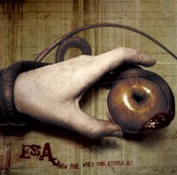 ESA - How Pure Would Your Utopia Be? (2008)