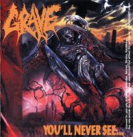 Grave - You\'ll Never See... (1992) Lossless