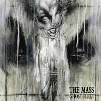 The Mass - Ghost Fleet (2016)