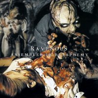 The Ravenous - Assembled In Blasphemy (2000)