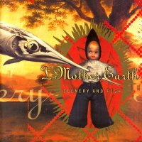 I Mother Earth - Scenery And Fish (1996)