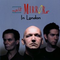 Split Mirrors - In London (2007)