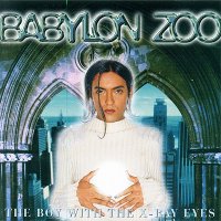 Babylon Zoo - The Boy With The X-Ray Eyes (1996)