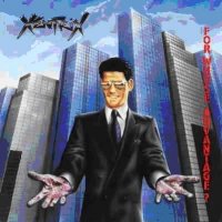 Xentrix - For Whose Advantage (1990)