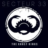 Secteur 33 - The Ghost Kings (2016)