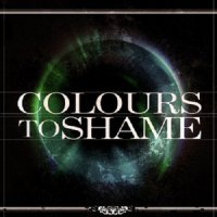 Colours To Shame - Colours To Shame (2011)