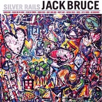 Jack Bruce - Silver Rails (2014)