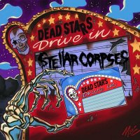Stellar Corpses - Dead Stars Drive-In (2012)