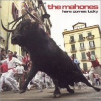 The Mahones - Here Comes Lucky (2001)