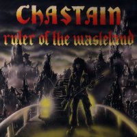 Chastain - Ruler Of The Wasteland (Reissued 2008) (1986)