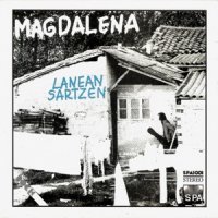 Magdalena - Lanean Sartzen (1981)