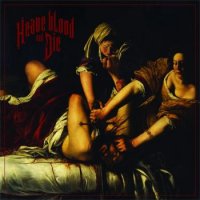 Heave Blood & Die - Heave Blood & Die (2016)