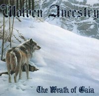 Wolven Ancestry - The Wrath of Gaia (2006)