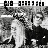 Die Katapult - Kristall Reinheit (2015)