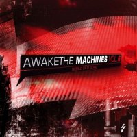 VA - Awake The Machines Vol.6 (2008)