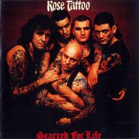 Rose Tattoo - Scarred For Life (1982)