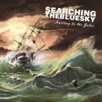 Searching The Blue Sky - Sailing To The Gates (2011)