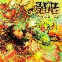 Suicide silence - Wake Up (2010)