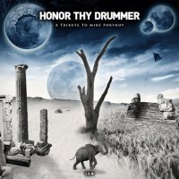 Various Artists - Honor Thy Drummer - A Tribute To Mike Portnoy (2010)