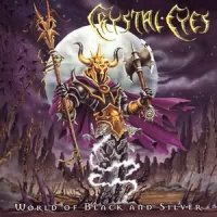 Crystal Eyes - World Of Black And Silver (1999)
