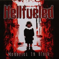 Hellfueled - Memories in Black (Limited Edition) (2007)