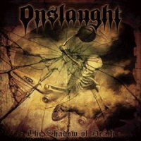 Onslaught - The Shadow Of Death (Compilation) (2008)