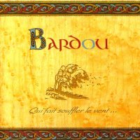 Bardou - Qui Fait Souffler Le Vent (2002)  Lossless