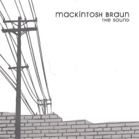 Mackintosh Braun - The Sound (2008)
