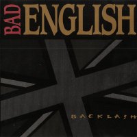 Bad English - Backlash (1991)