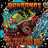 Bandanos - We Crush Your Mind With The Thrash Inside (2007)