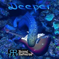 Royal Reverse - Deeper (2017)
