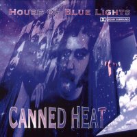 Canned Heat - House Of Blue Lights (1998)  Lossless