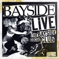 Bayside - Live At The Bayside Social Club (2008)