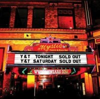 Y&T - Live At The Mystic (2012)