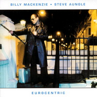 Billy MacKenzie - Eurocentric (2001)