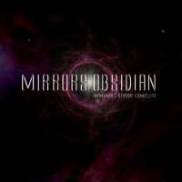 Mirrors Of Obsidian - Imminent Chaos Complete (2010)