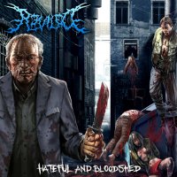 Reviled - Hateful And Bloodshed (2015)