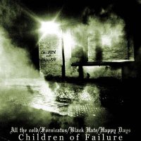 Happy Days / Black Hate / Fornicatus / All the Cold - Children of Failure [Split] (2009)