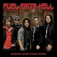 Fuel From Hell - Easier Said Than Done (2012)