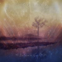 Fall to November Sky... - Autumn Light (2016)