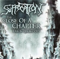Suffocation - The Close Of A Chapter: Live In Quebec City (2005)